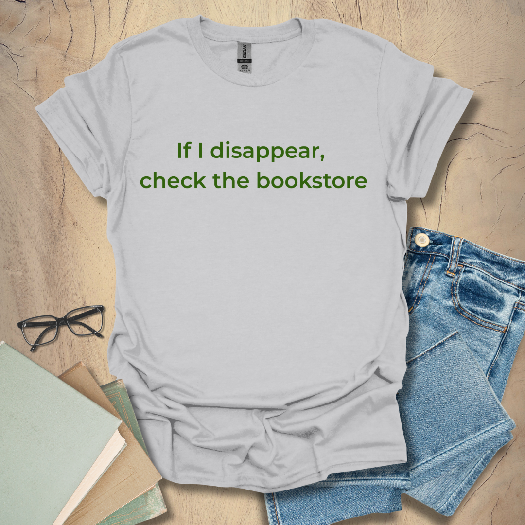 If I Disappear - Playful Green Typography Tee