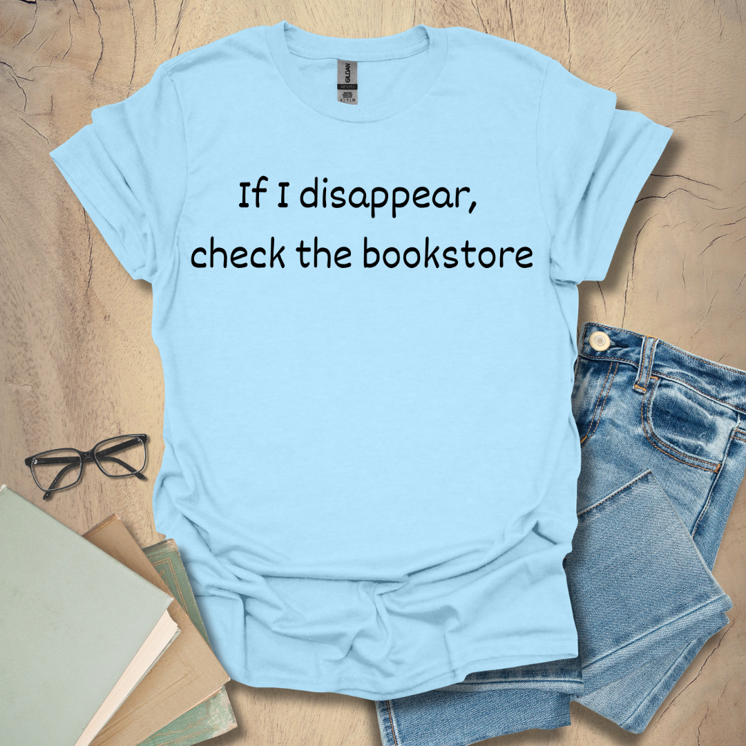 If I Disappear - Clean Minimalist Reader Tee