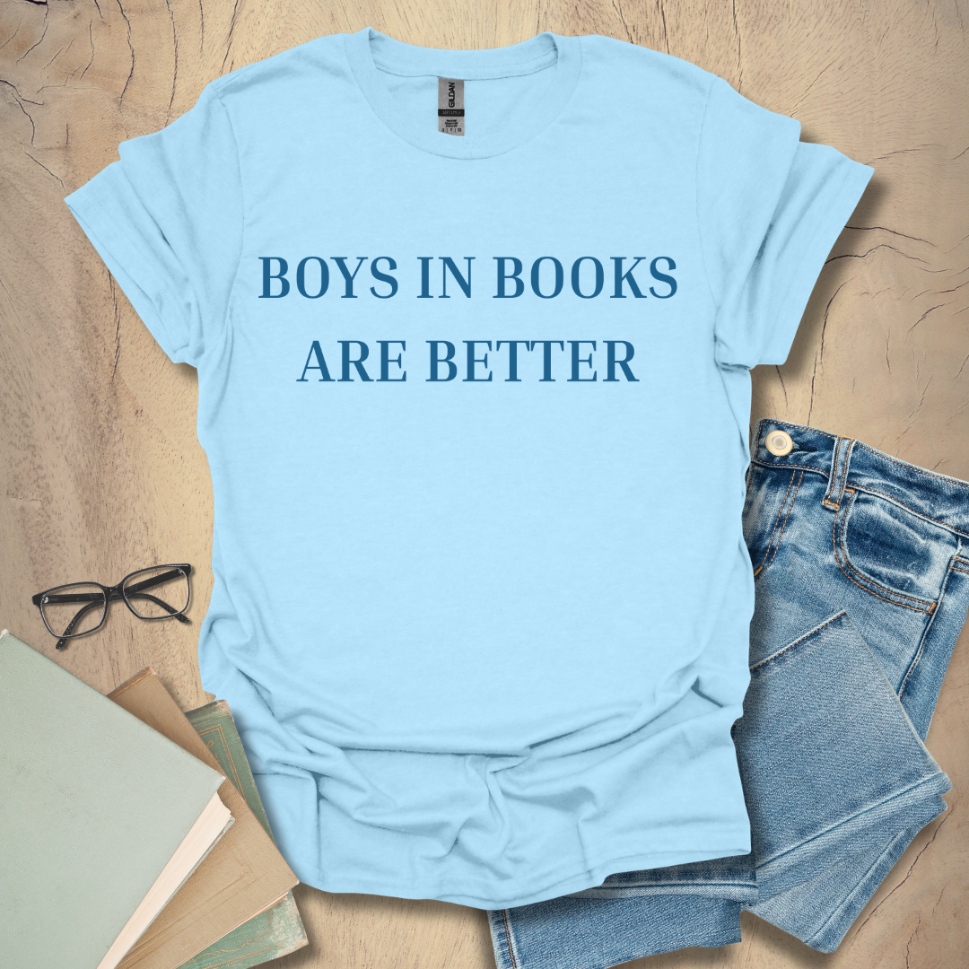 Boys In Books Are Better - Bold Tee