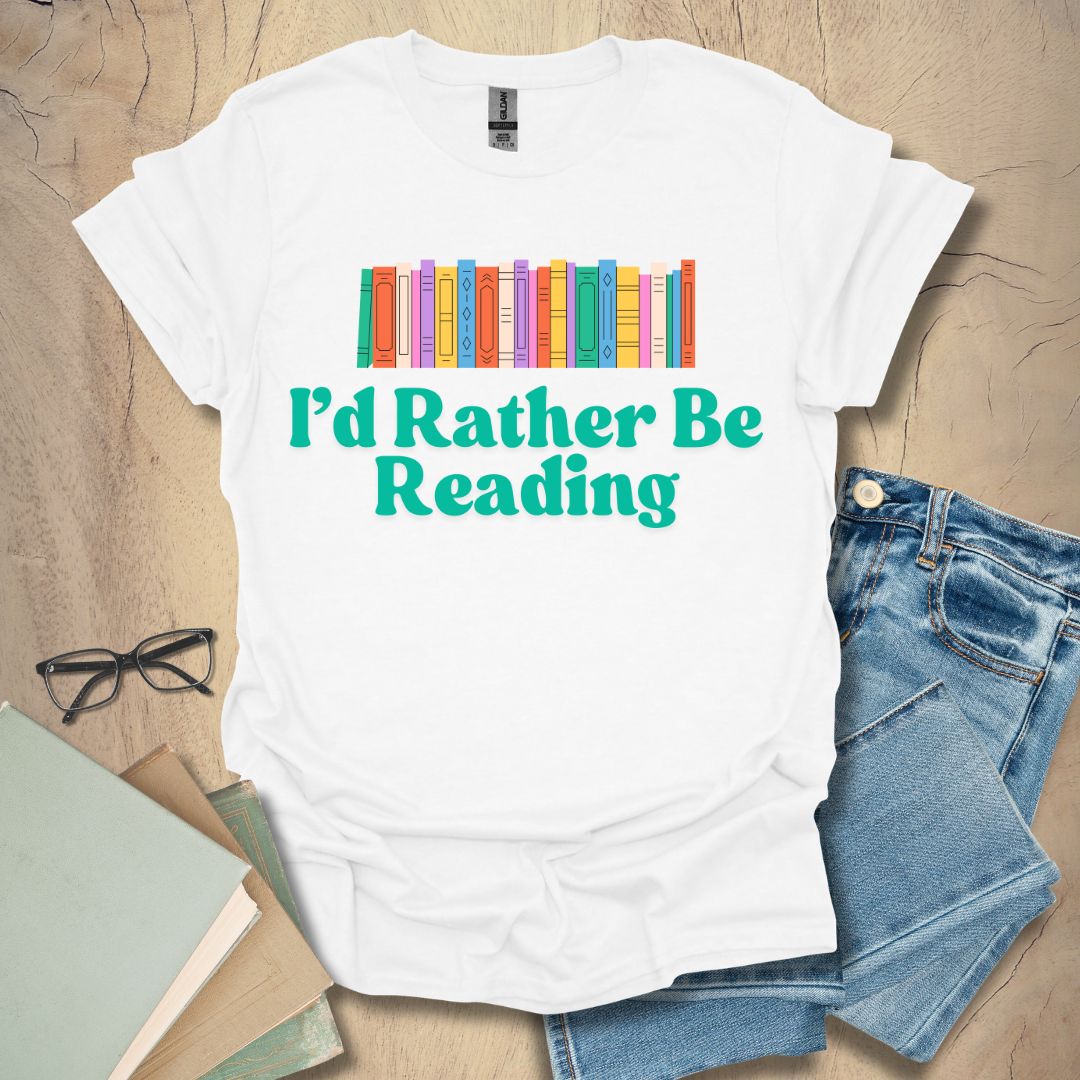 I'd Rather Be Reading - Colorful Reader Tee