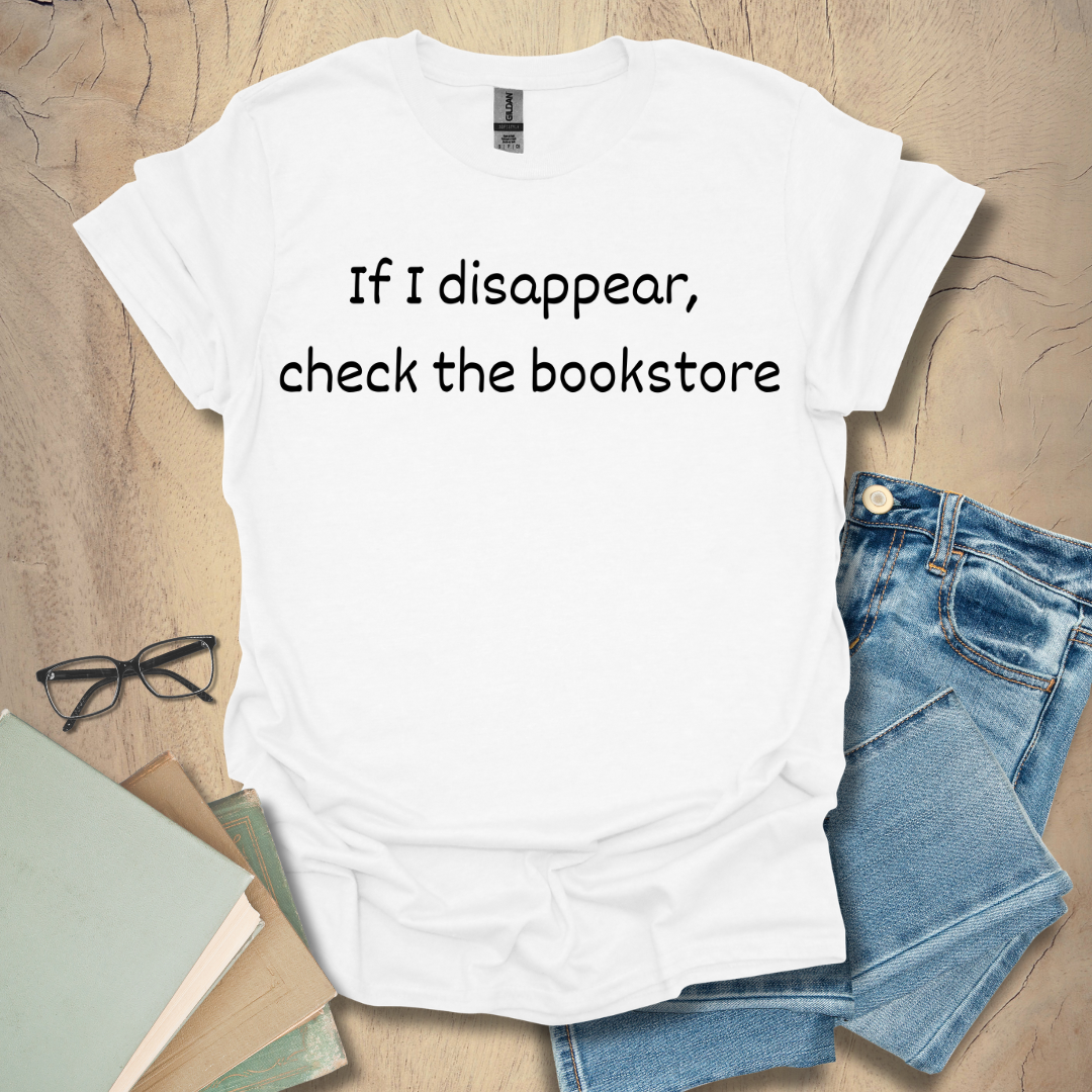 If I Disappear - Clean Minimalist Reader Tee