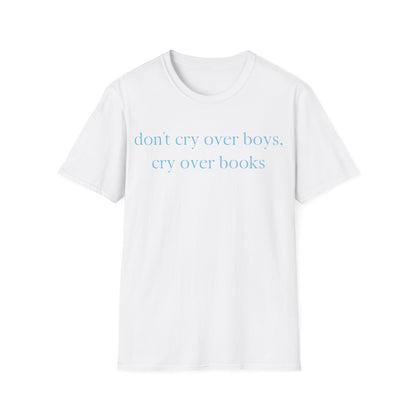 Don't Cry Over Boys Tee
