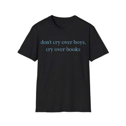 Don't Cry Over Boys Tee