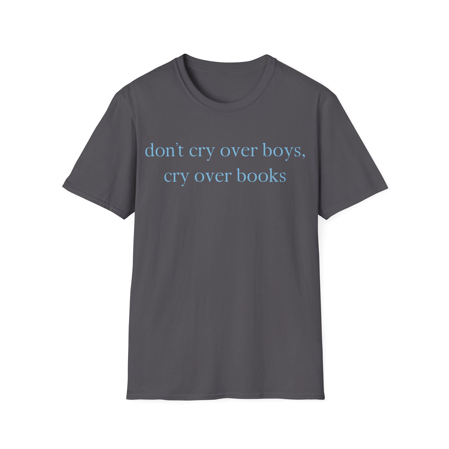 Don't Cry Over Boys Tee