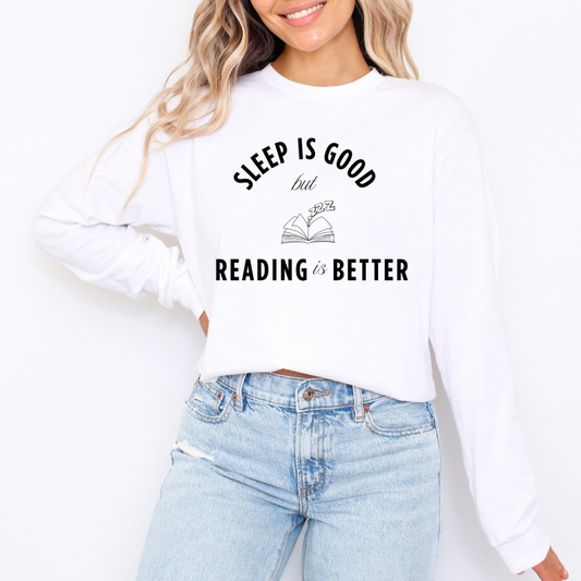 Reading Is Better Long Sleeve