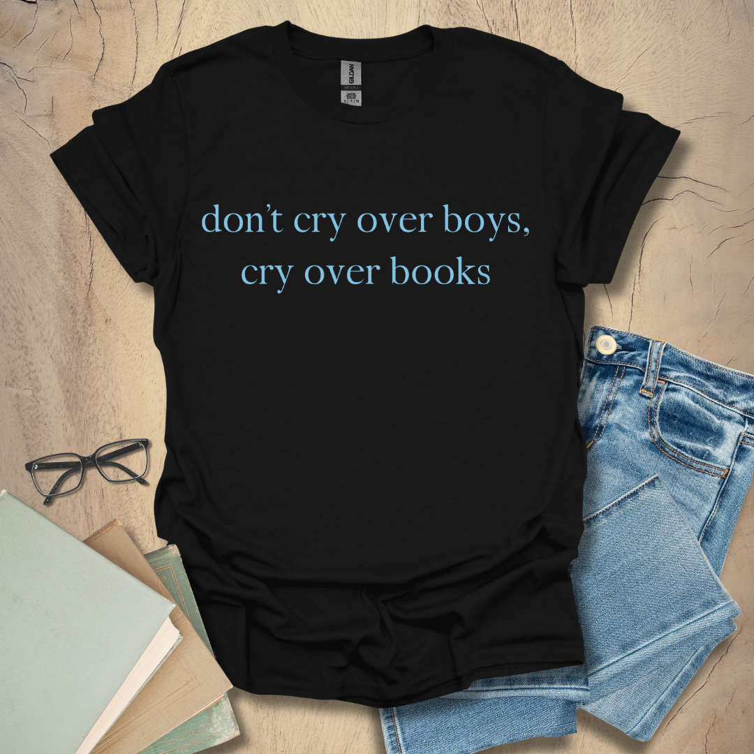 Don't Cry Over Boys Tee