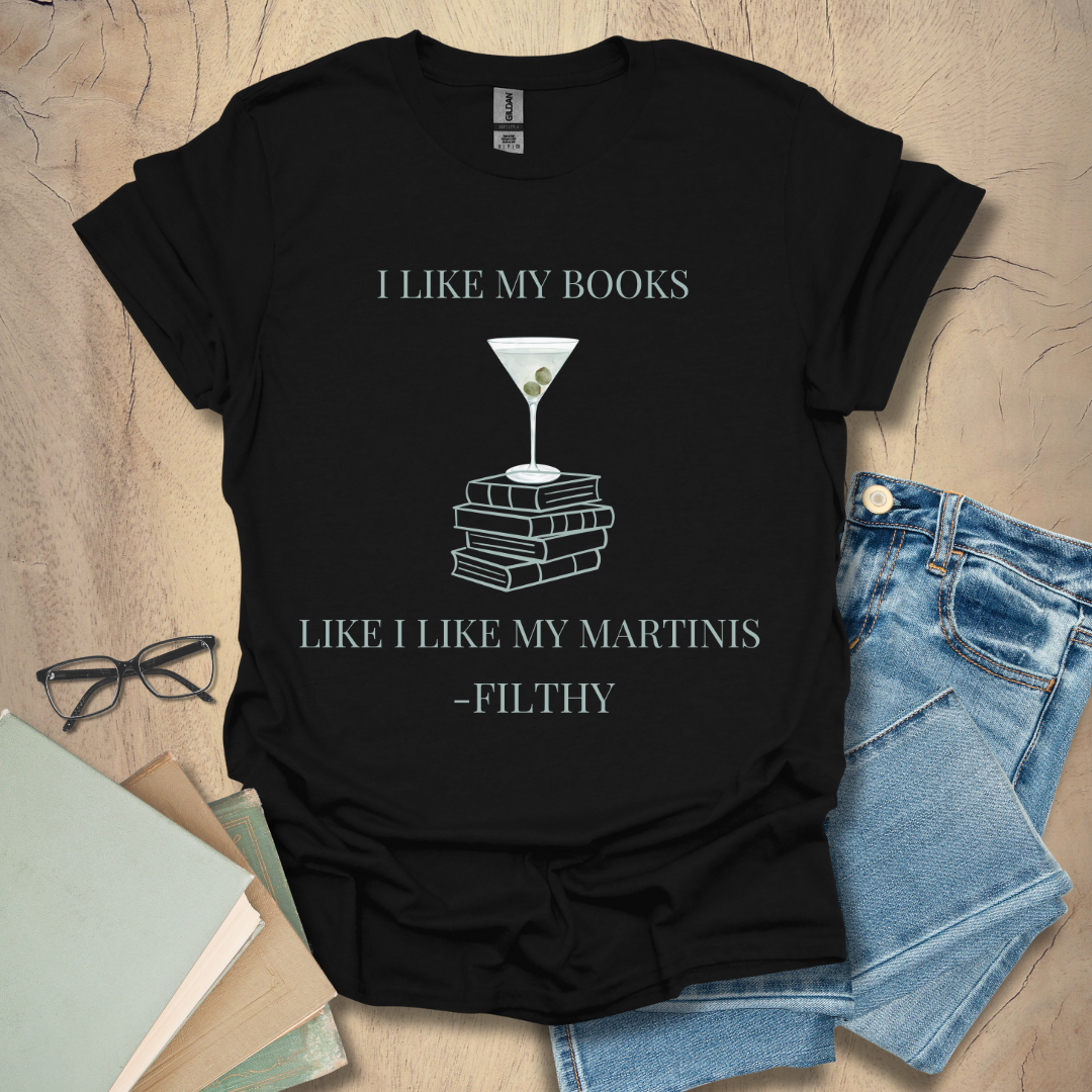 Filthy Books & Dirty Martinis Tee