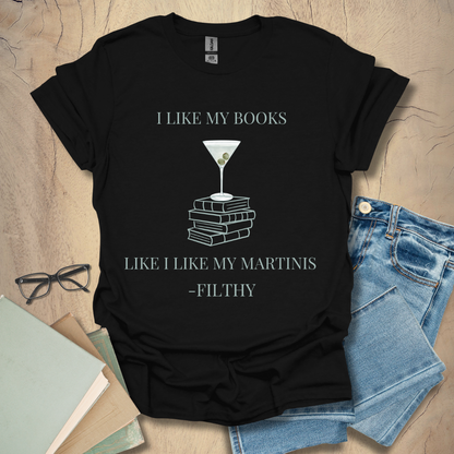 Filthy Books & Dirty Martinis Tee