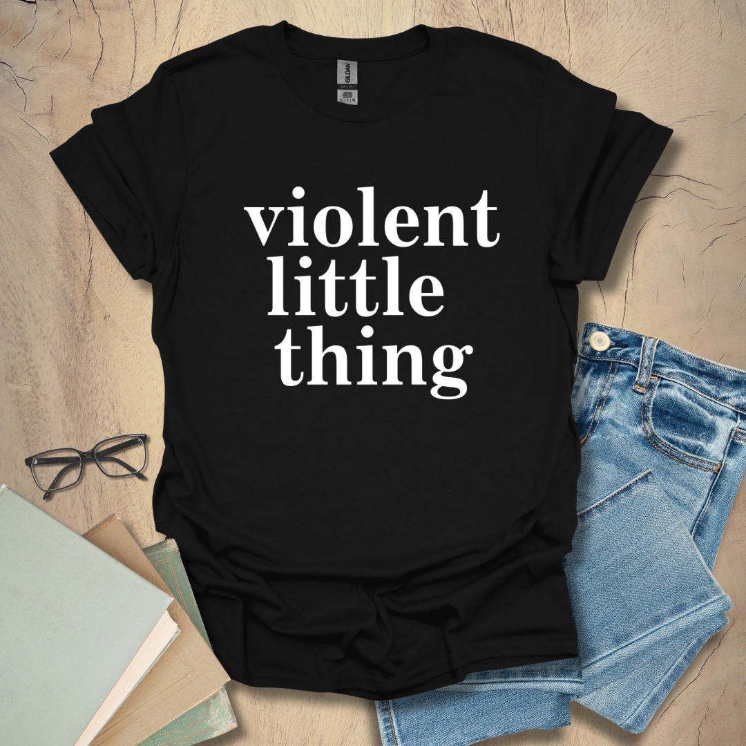 Violent Little Thing Tee