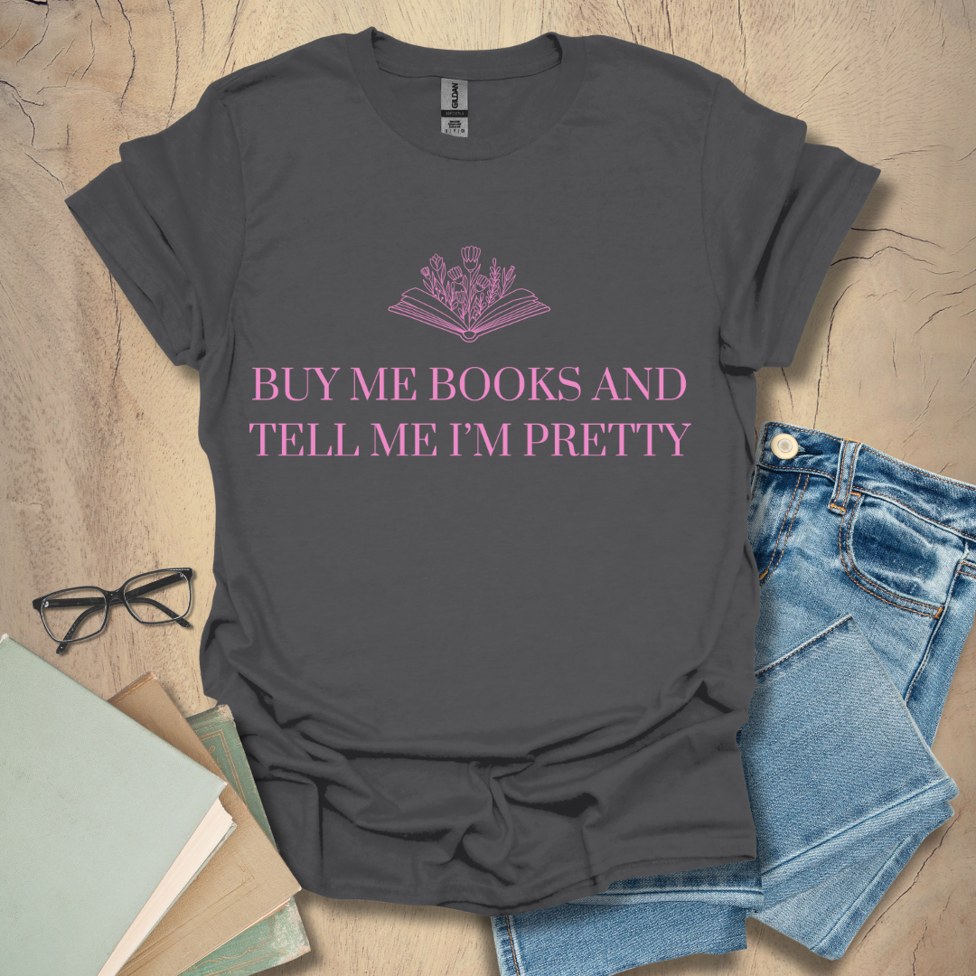 Tell Me I'm Pretty Tee