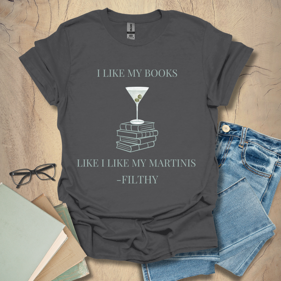 Filthy Books & Dirty Martinis Tee