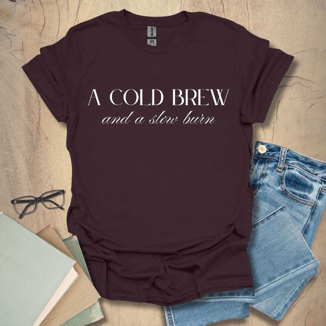 A Cold Brew & Slow Burn Tee