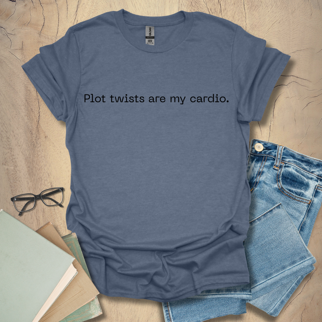 Plot Twists Are My Cardio Tee