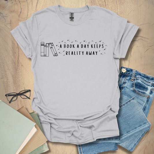 A Book A Day Keeps Reality Away - Illusion Tee