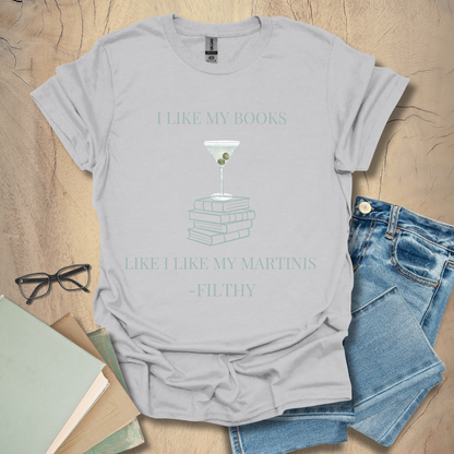 Filthy Books & Dirty Martinis Tee