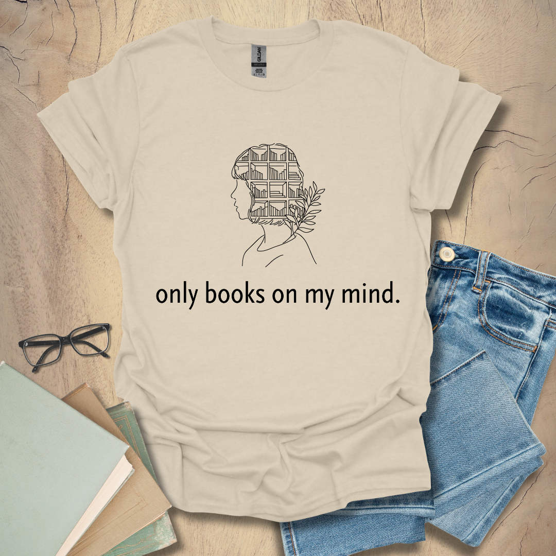 Only Books On My Mind Tee