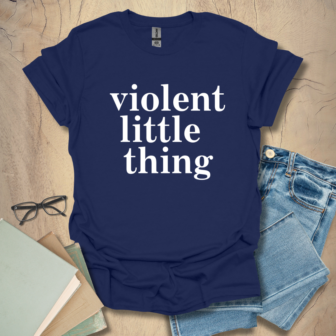 Violent Little Thing Tee