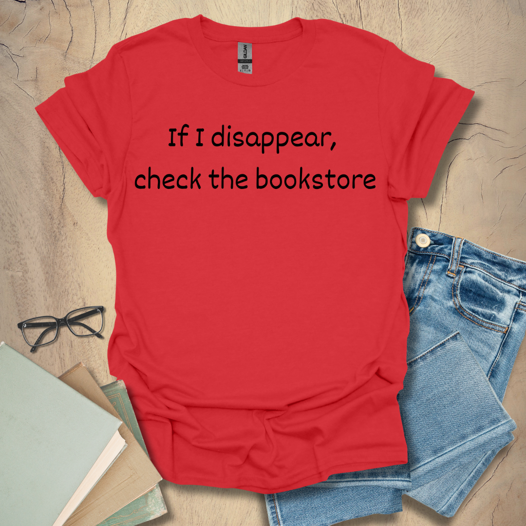 If I Disappear - Clean Minimalist Reader Tee