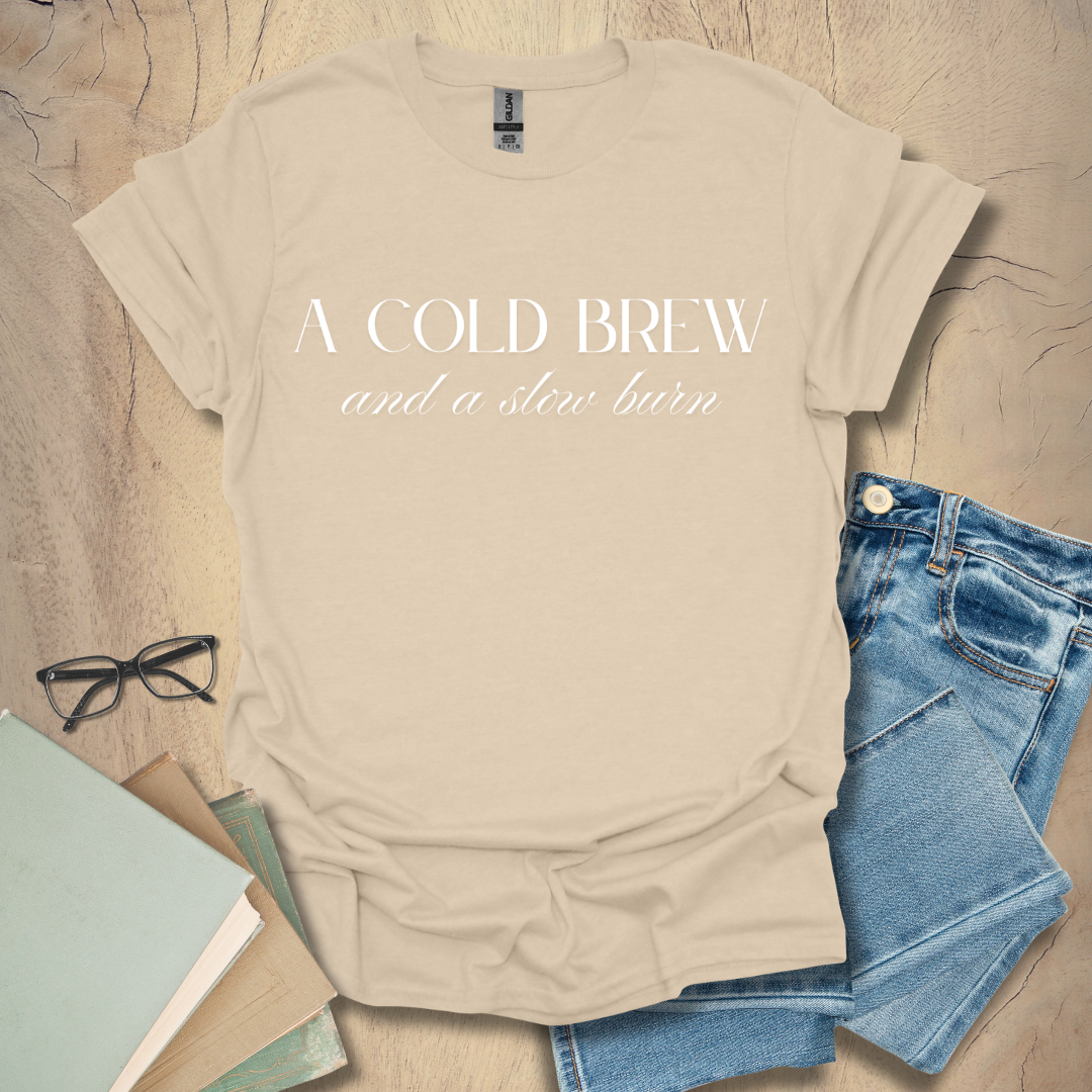 A Cold Brew & Slow Burn Tee