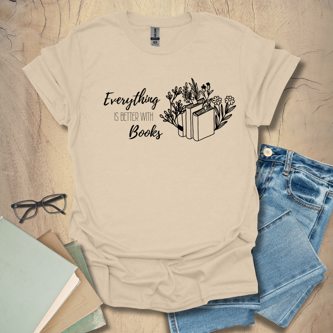 Everything is Better with Books Tee