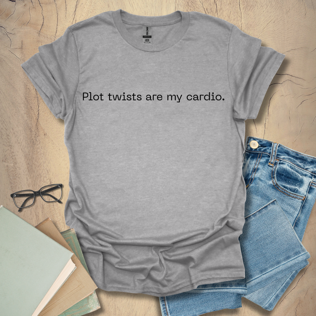 Plot Twists Are My Cardio Tee