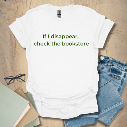 If I Disappear - Playful Green Typography Tee