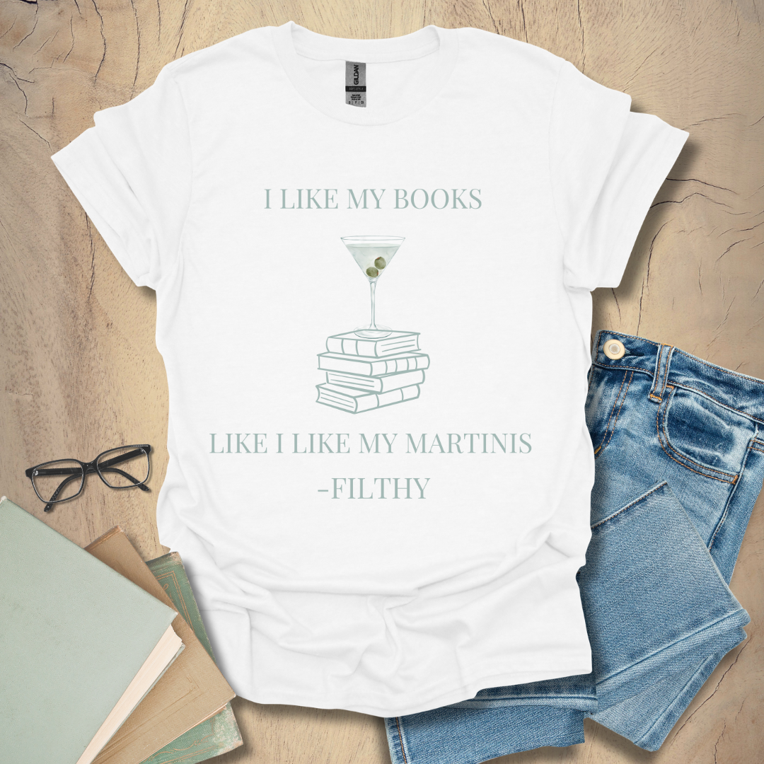 Filthy Books & Dirty Martinis Tee