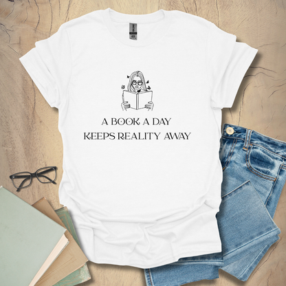 A Book A Day Keeps Reality Away - Soft Girl Tee
