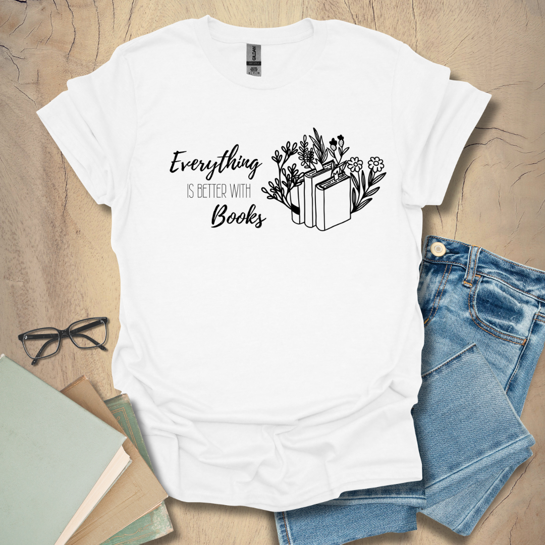 Everything is Better with Books Tee