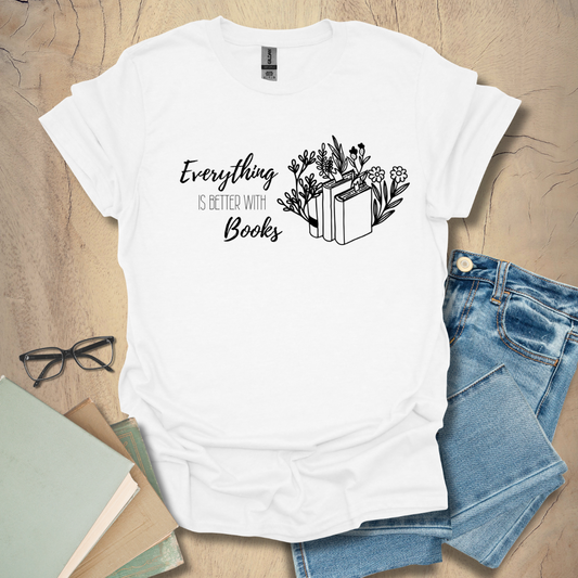 Everything is Better with Books Tee