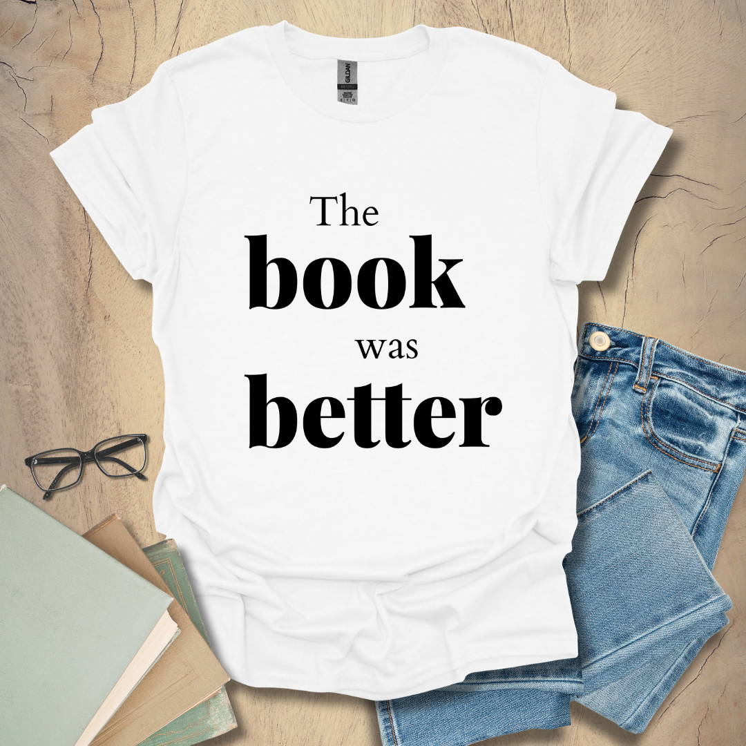 The Book Was Better - Bold Tee