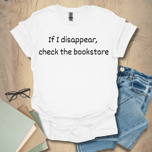 If I Disappear - Clean Minimalist Reader Tee