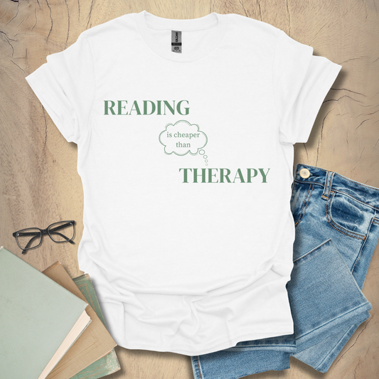 Reading Is Cheaper Than Therapy Tee