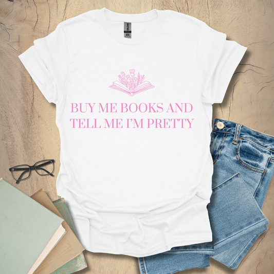 Tell Me I'm Pretty Tee